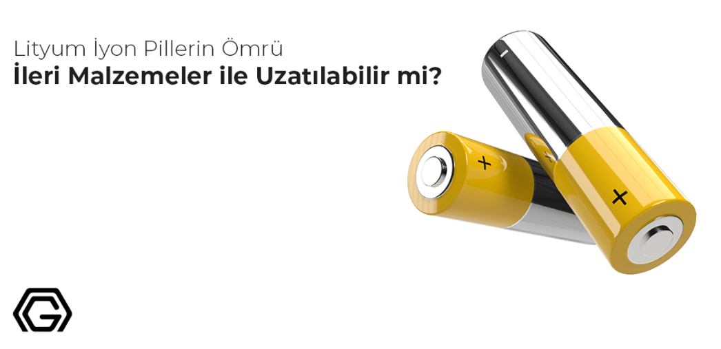 Lityum İyon Pillerinde İleri Malzemeler