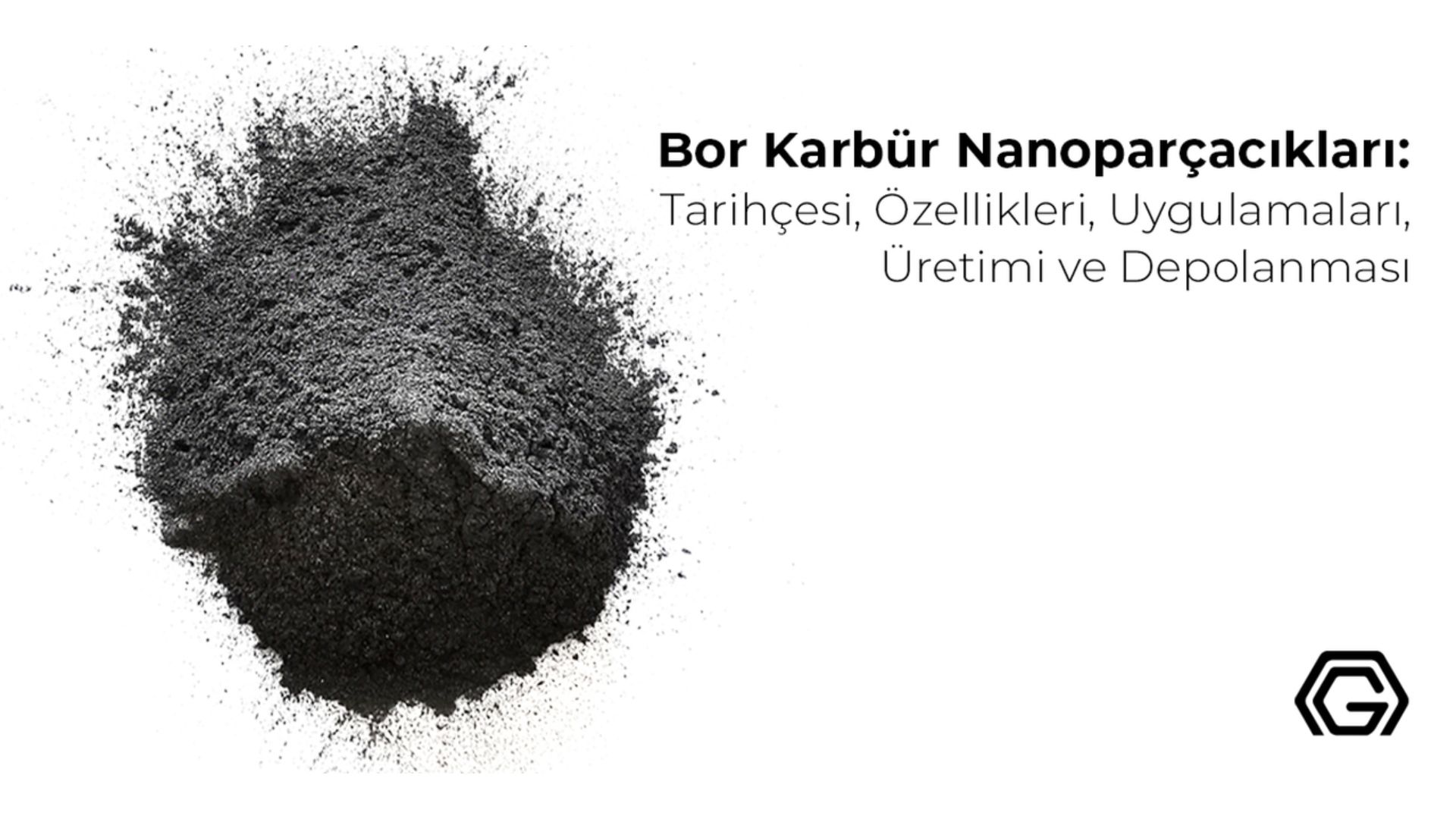 Bor Karbür Nanoparçacıkları hakkında detaylı bilgi için tıklayınız.